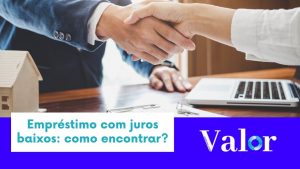 Empréstimo com juros baixos: como encontrar?