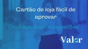 Cartão de loja fácil de aprovar: veja algumas opções