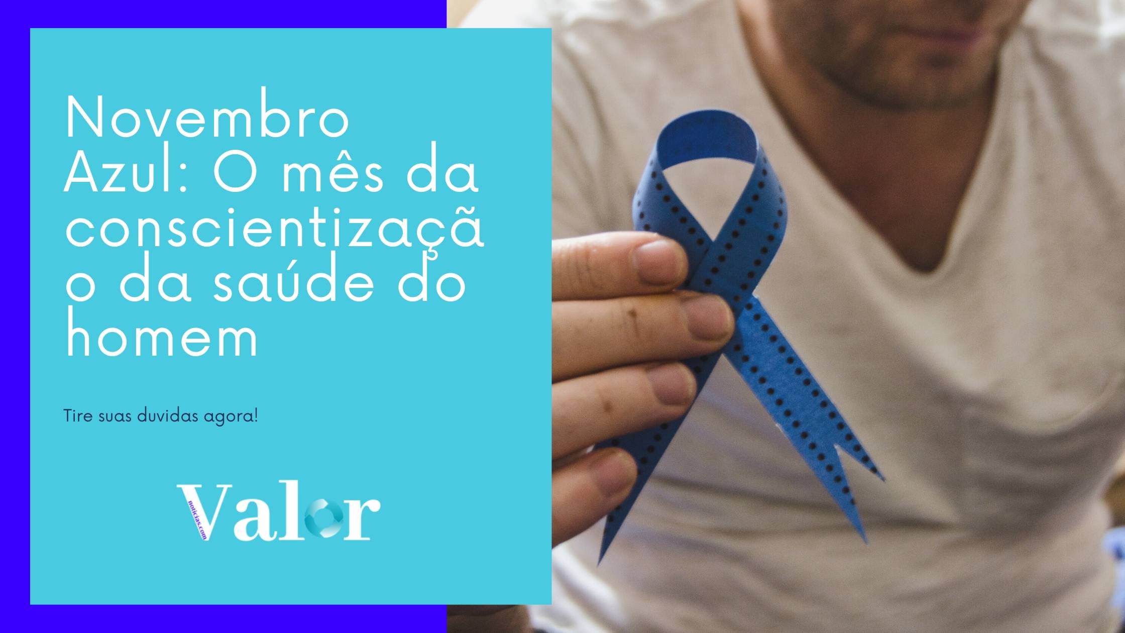 novembro azul o mês da conscientização da saúde do homem valor noticias homem segurando laço azul