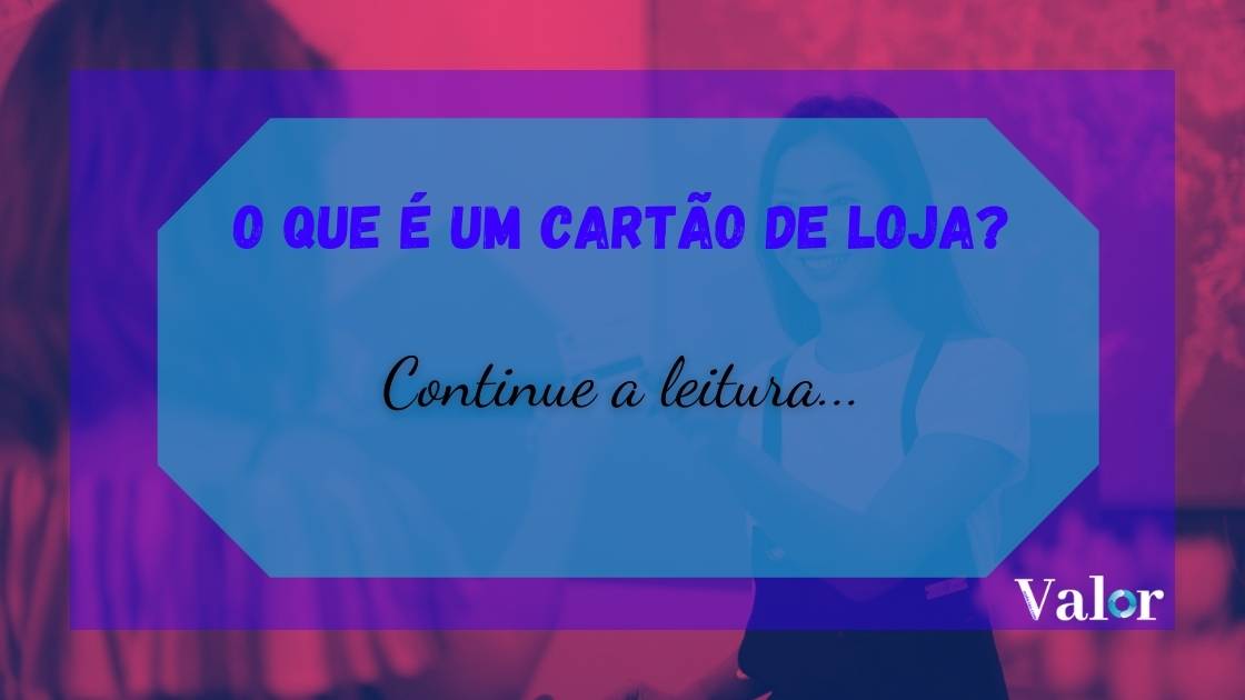 O que é um cartão de loja?