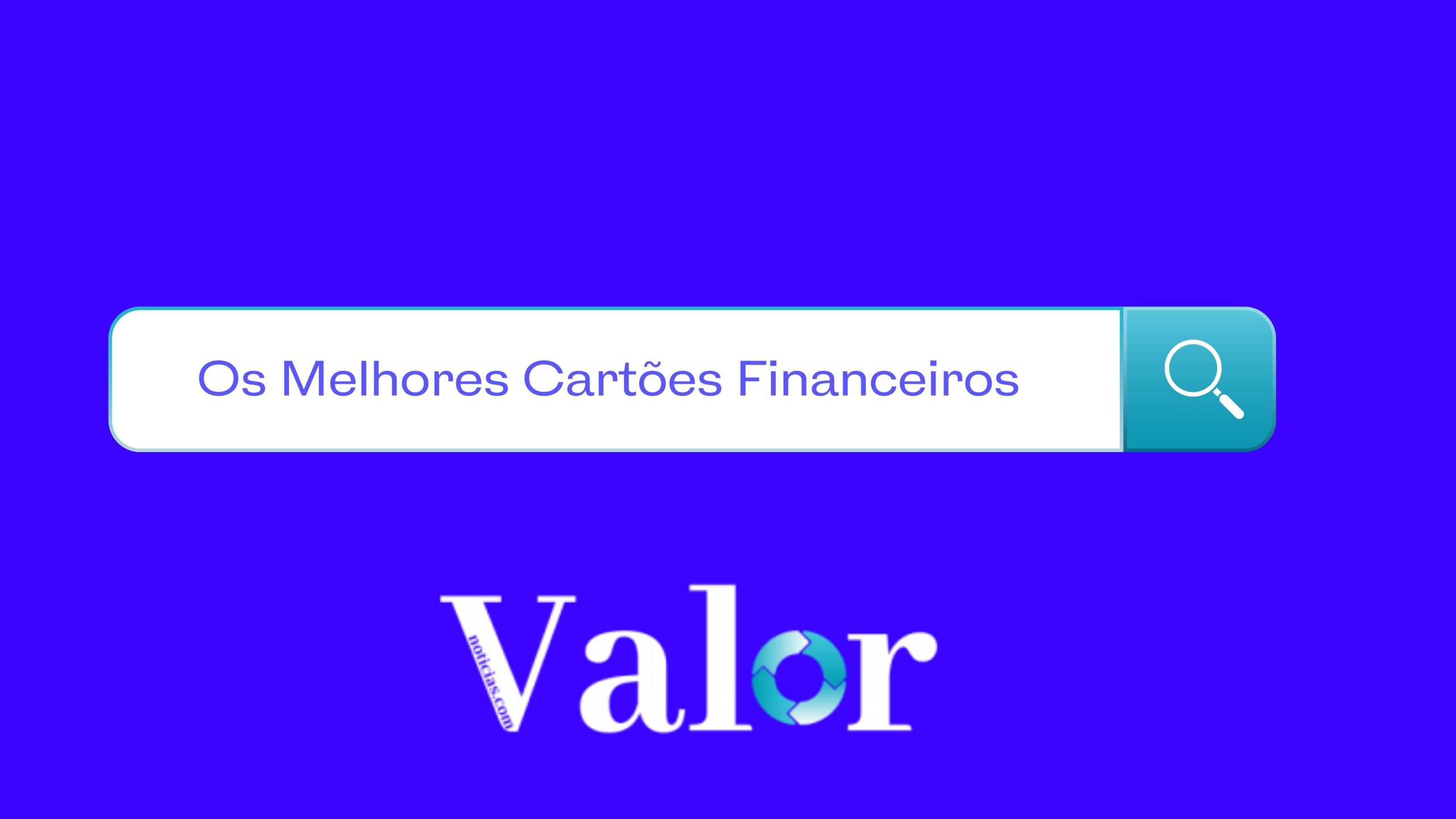 Os melhores cartões financeiros