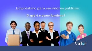 Empréstimo para servidores públicos: o que é e como funciona?