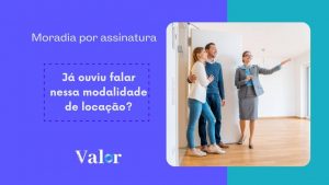 Moradia por assinatura: já ouviu falar nessa modalidade de locação?