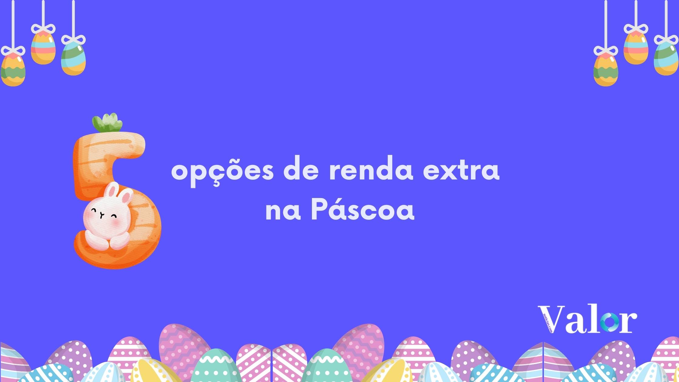 5 opções de renda extra na Páscoa