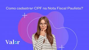 Como cadastrar CPF na Nota Fiscal Paulista?