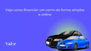 Veja como financiar um carro de forma simples e online