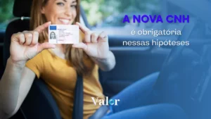 A nova CNH é obrigatória nessas hipóteses