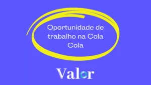 Oportunidade de Trabalho na Coca Cola