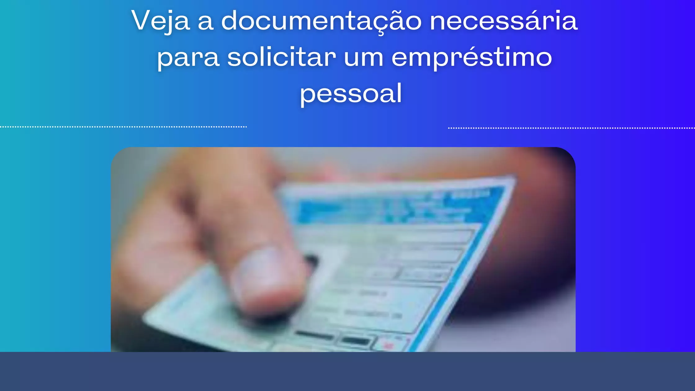 Veja a documentação necessária para solicitar um empréstimo pessoal
