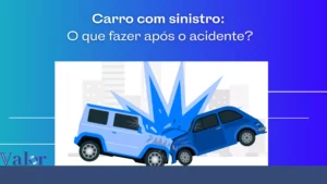 Carro com sinistro: O que fazer após o acidente?