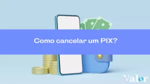 Como cancelar um Pix? Descubra agora!