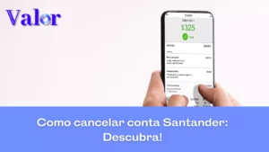 Como cancelar conta Santander: descubra!