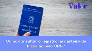 Como consultar registro na carteira de trabalho pelo CPF