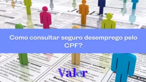 Como consultar seguro-desemprego pelo CPF