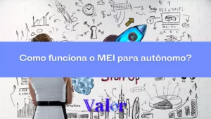 Como funciona o MEI para autônomo?