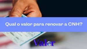 Qual o valor para renovar CNH?