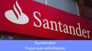 Santander – Faça sua solicitação