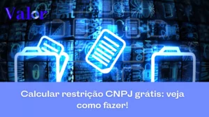 Calcular restrição CNPJ grátis: veja como fazer