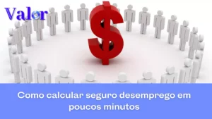 Como calcular seguro desemprego em poucos minutos