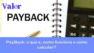 Payback: o que é, como funciona e como calcular?