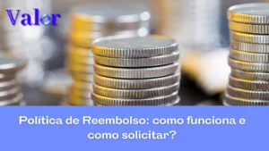 Política de reembolso: como funciona e como solicitar?