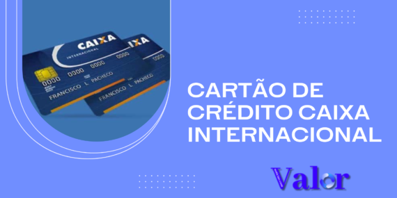 Cartão de Crédito Caixa Internacional