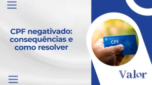 CPF negativado: consequências e como resolver