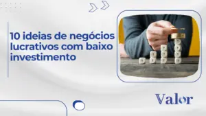 10 ideias de negócios lucrativos com baixo investimento 