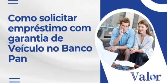 Como solicitar empréstimo com garantia de Veículo no Banco Pan