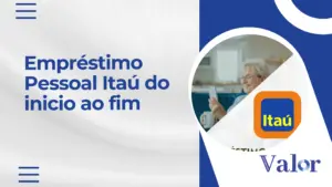 Empréstimo Pessoal Itaú do inicio ao fim