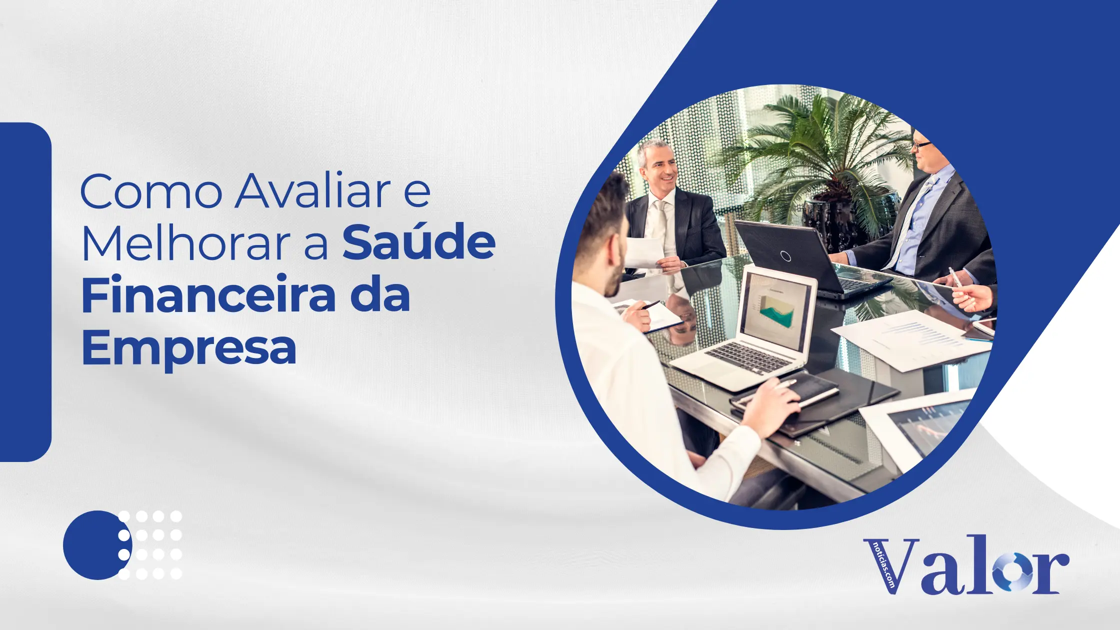 Como Avaliar e Melhorar a Saúde Financeira da Empresa