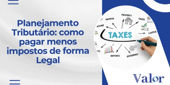 Planejamento Tributário: como pagar menos impostos de forma Legal