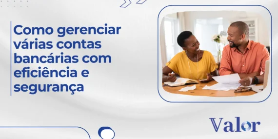 Como gerenciar várias contas bancárias com eficiência e segurança