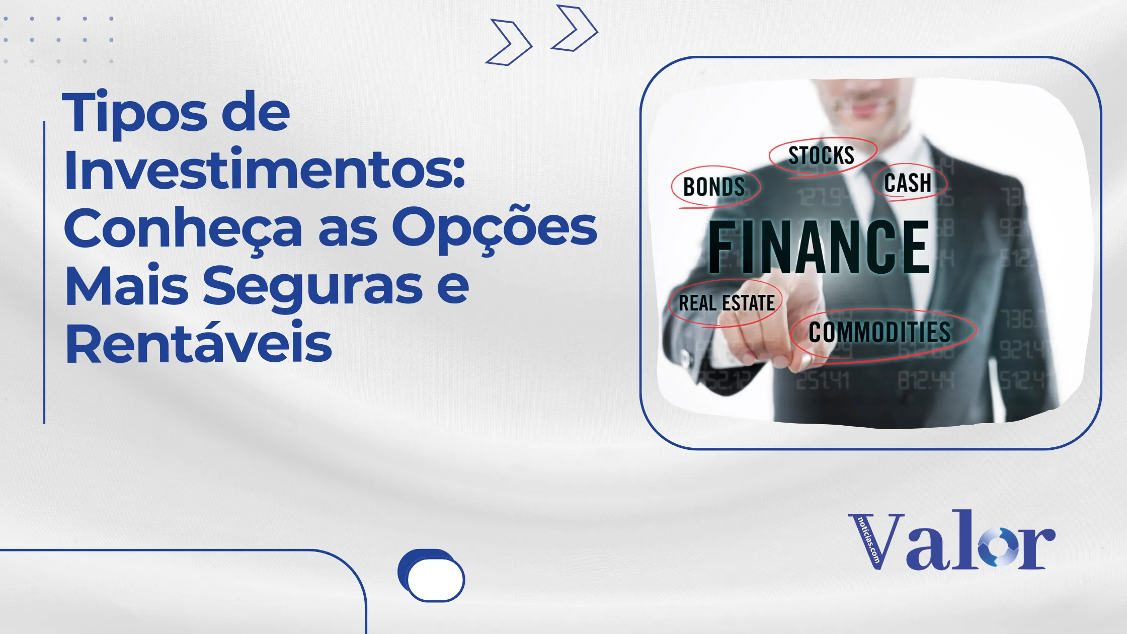 Tipos de Investimentos: Conheça as Opções Mais Seguras e Rentáveis