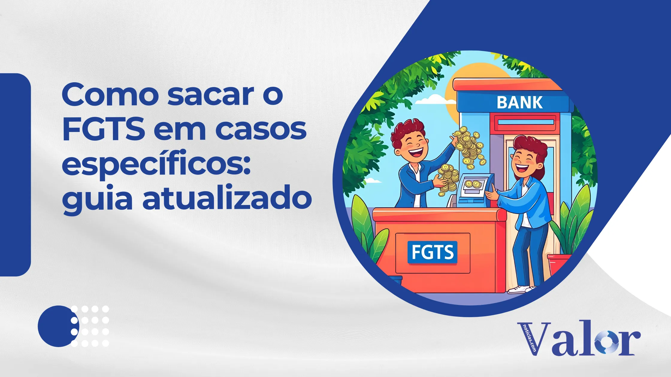 Como Sacar o FGTS em Casos Específicos: Guia Atualizado