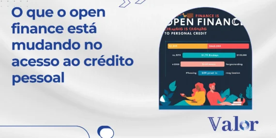 O que o Open Finance está mudando no acesso ao crédito pessoal