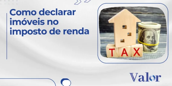 Como Declarar Imóveis no Imposto de Renda: Um Guia Completo e Inteligente