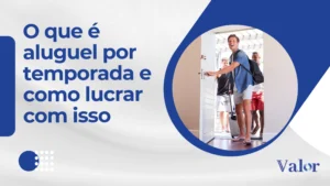 O que é Aluguel por Temporada e Como Lucrar com Isso