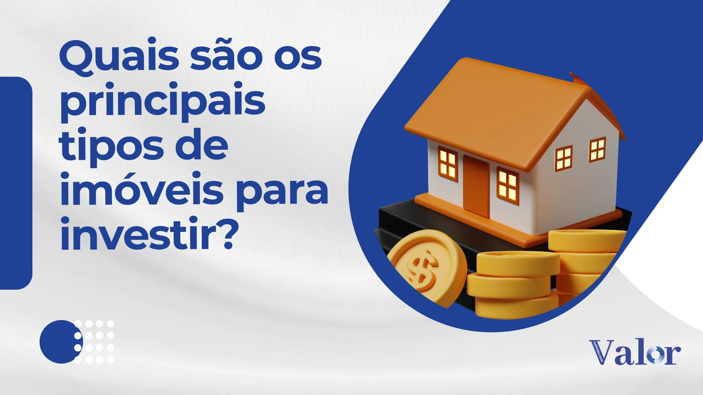 Quais são os principais tipos de imóveis para investir?