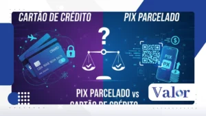 Pix Parcelado vs Cartão de Crédito: Qual o melhor para suas compras?